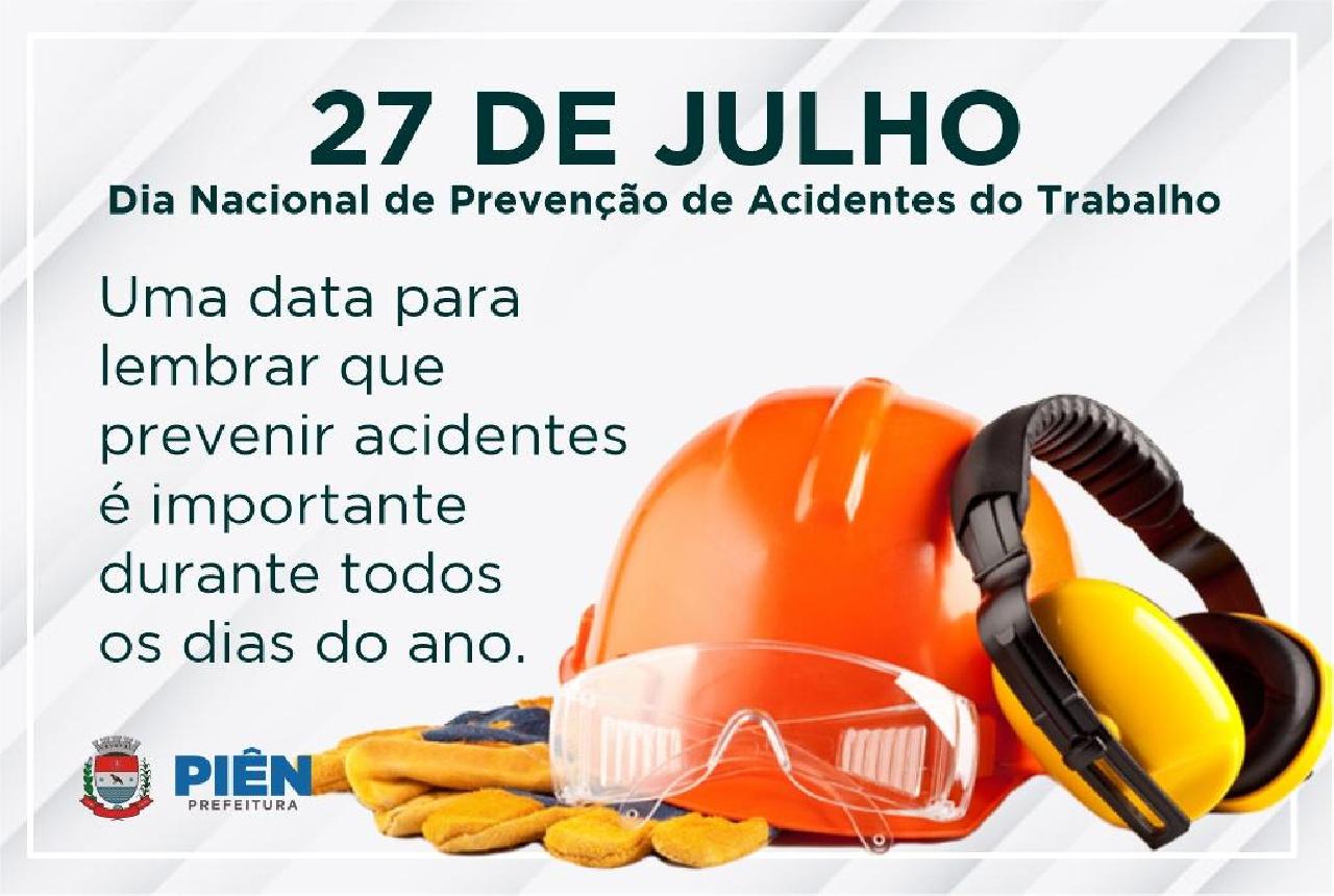 Dia 27 de Julho é o Dia Nacional de Prevenção de Acidentes do Trabalho